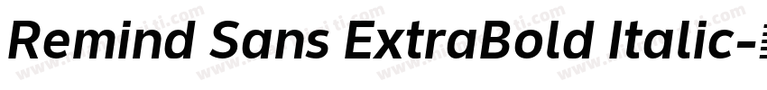 Remind Sans ExtraBold Italic字体转换